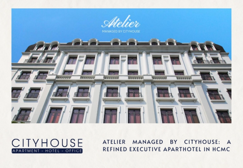 CityHouse - Atelier Thảo Điền: Chuẩn Mực Căn Hộ Khách Sạn Cao Cấp Tại Thành Phố Hồ Chí Minh